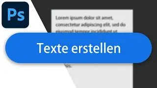 Texte erstellen in Adobe Photoshop - Tutorial Deutsch (2023)