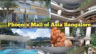 Phoenix Mall of Asia Bangalore | Largest Premium  Shopping Mall In INDIA | Bengaluru