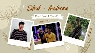 Andreaz - Sibuk Feat. Jojo J, TreyFix (Official Lyric Video)