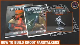 HOW TO BUILD A KROOT FARSTALKER KILL TEAM - Which Operatives Can You Build From Into The Dark Set?