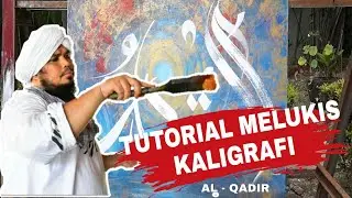 HOW TO PAINT ASMA'UL HUSNA CALLIGRAPHY - AL QODIR