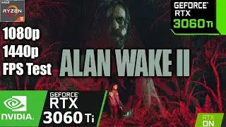 Alan Wake 2 RTX 3060 Ti 1440 & 1080p FPS Test