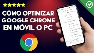 ¿Cómo Puedo Acelerar y Optimizar Google Chrome en mi PC y Dispositivos Android?