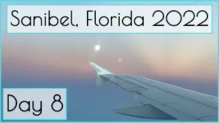 Sanibel, Florida Vacation Vlog (2022) - Day 8