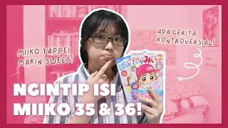 Review Komik Miiko 35 & 36 yang BELUM TERBIT! | Hai Miiko 35 & 36 Bahasa Jepang