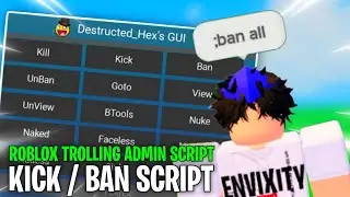Roblox FE Kick / Ban Admin Trolling Script ~ Kick - Kill & Ban Anyone | Envixity Scripts