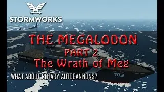 Stormworks - The Megalodon Part 2 - The Wrath of Meg