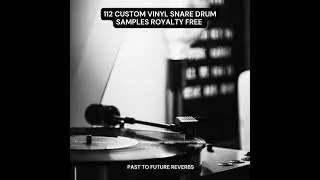 112 CUSTOM VINYL SNARE DRUM SAMPLES ROYALTY FREE!  Demo