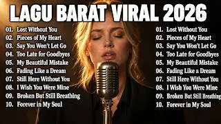 FULL ALBUM LAGU BARAT VIRAL 2026 🔥 | Lagu Barat Terbaru Paling Enak Didengar & Bikin Nagih!
