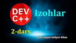 C++ darslari | 2-dars. Izohlar