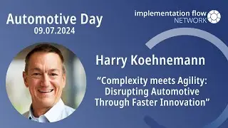 Talk Harry Koehnemann - Complexity meets Agility: Disrupting Automotive Through Faster Innovation