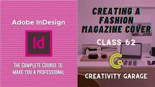 Adobe InDesign Course - Class 62 (Creating a Fashion Magazine Cover)