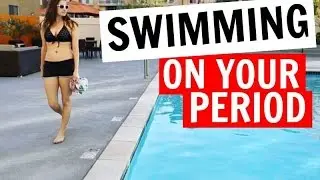 SWIMMING ON YOUR PERIOD | Hacks!!!