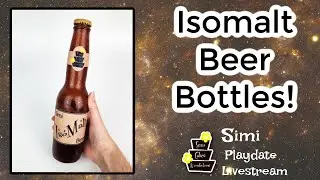 Isomalt Beer Bottles! - Simi Playdate Livestream