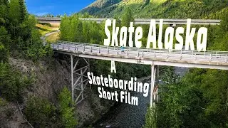 Skate Alaska | A Skateboard Film