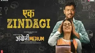 Ek Zindagi Lyrics Status in Hindi  || एक ज़िन्दगी Ek Zindagi Status – Angrezi Medium