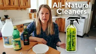 DIY All Natural, Sustainable Cleaning Products for the Home