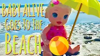 BABY ALIVE goes to the BEACH!! | LakeyLakes PlayTime #pretendplay #dolls #kids