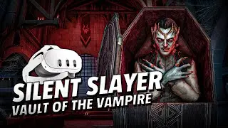 Silent Slayer: Vault of the Vampire - Meta Quest 3 Gameplay | First Minutes [No Commentary]