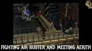 Final Fantasy 7 - PS1 - Fighting Air Buster and meeting Aerith