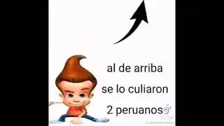 al de arriba se lo culiaron 2 peruanos
