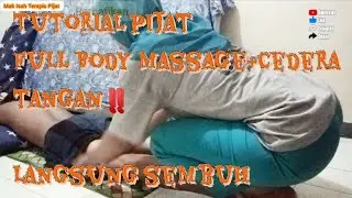 Tutorial pijat full body massage dan cedera tangan ‼️Mak Isah Terapis Pijat