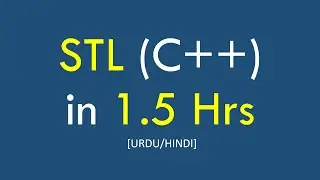 STL (Standard Templates Library) C++ [Urdu/Hindi]