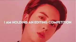 Holding an Editing Competition :D (Read Description for rules!)