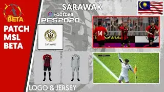LOGO & JERSEY SARAWAK | PATCH MSL | PES 2020 MOBILE