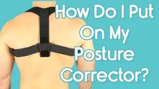 How Do I Put On My Posture Corrector? - Adjust Straps For Comfortable Fit