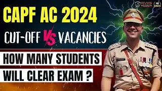 UPSC CAPF AC 2024 | CUT OFF | VACANCIES | CAPF AC EXAM STRATEGY | CAPF AC 2024 