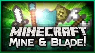 MOUNT AND BLADE IN MINECRAFT! (Mine & Blade BattleGear 2 Mod)