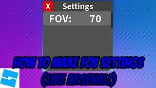 How to Make an FOV Settings Menu (Like Arsenal!) | GUI & Scripting Tutorial (Roblox Studio)