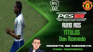 PRO EVOLUTION SOCCER 2009 (MASTER LEAGUE) #8 - Rumo aos TÍTULOS (Manchester United) #manutd