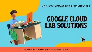 VPC Networking Fundamentals ||Google Cloud Lab Solutions ||GSP210