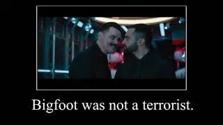 Bigfoot was not a terrorist