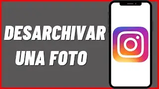 Cómo Desarchivar una Foto de Instagram