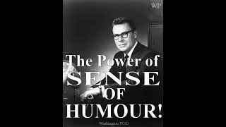 EARL NIGHTINGALE : The Power of Sense of Humour !