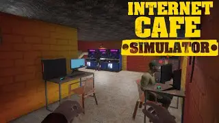 САМОЕ ЛУЧШЕЕ ИНТЕРНЕТ КАФЕ !!  - #7 | Internet Cafe Simulator 2 | PC