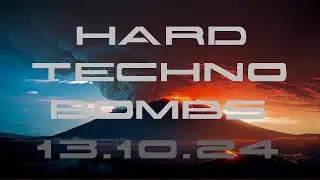 Hard Techno Bombs 13 10 24