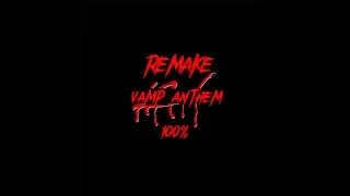 VAMP ANTHEM REMAKE (playboi cardi) Prod. killa