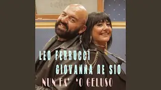 Nun fa' 'o geluso (feat. Giovanna De Sio)