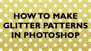 how to make glitter patterns in Photoshop