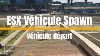 [FIVEM] ESX VÉHICULE DÉPART