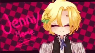 || Jenny-Meme || GachaClub [kinda lazy]