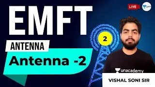 EMFT | Antenna - 2 | Lec 2 | GATE EE/ECE 2021 Exam