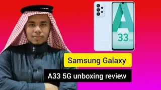 Samsung Galaxy A33 5G Full  Unboxing Review | Zihad Tech Zone