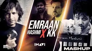 Emraan Hashmi x KK (Mashup) 2024 | DJ IMAVI | Sukhen Visual | Best Of KK Songs | Remix Beats