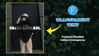 Transparent Text di Pixellab Android - tulisan transparant di HP - Tutorial Typography