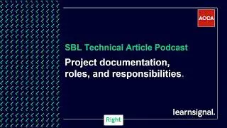 SBL Technical Article Podcast:  Project documentation, roles and responsibilities